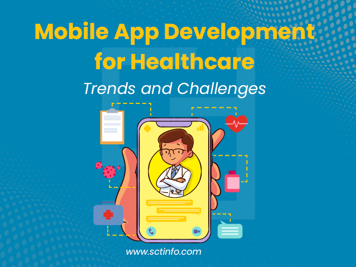Mobile App Development for Healthcare: The Ultimate Guide